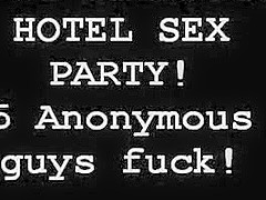 THE ULTIMATE HOTEL SEX PARTY! 5 ANONOMOUS GUYS FUCK!